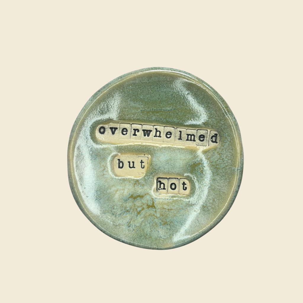 Overwhelmed- Trinket Tray