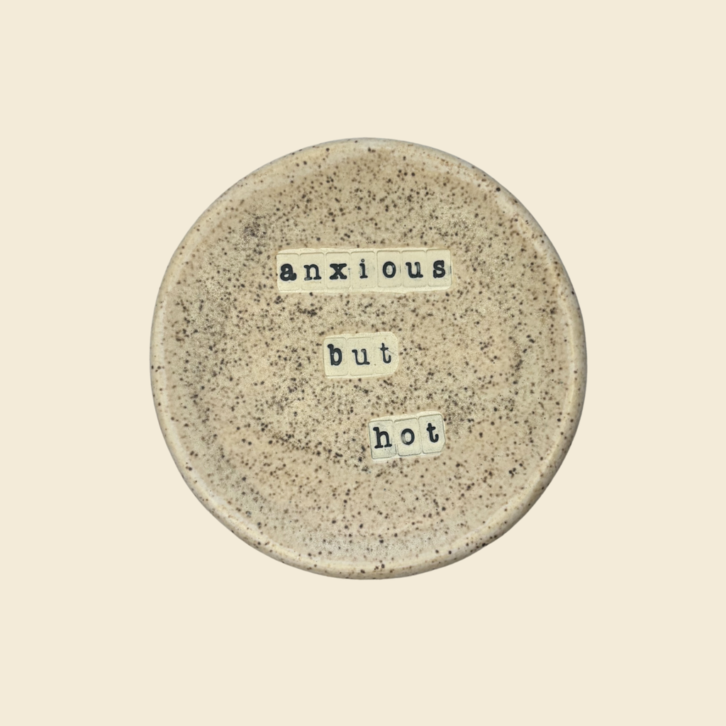 Anxious But Hot - Trinket Tray