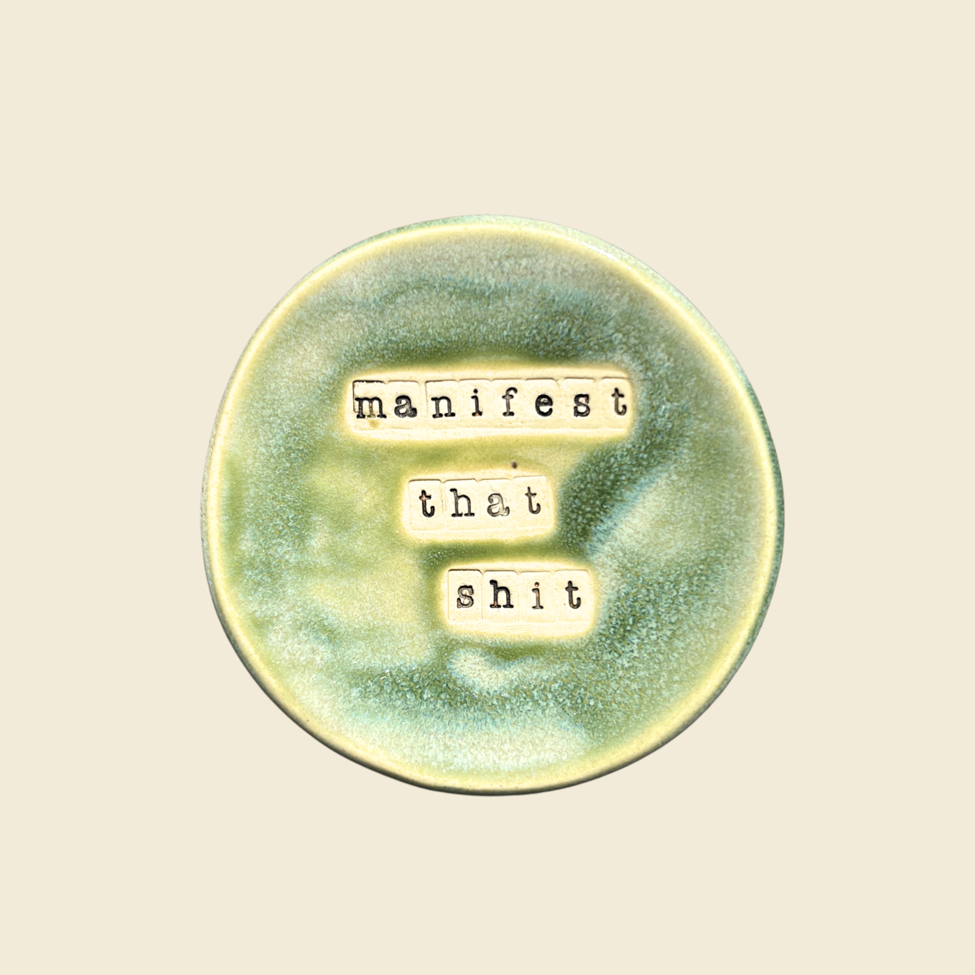Manifest That Shit- Trinket Tray